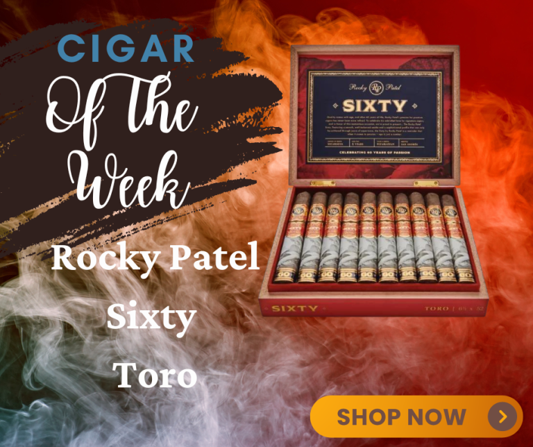 Cigar of The Week Rocky Patel Sixty Toro