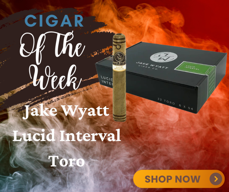 Cigar of the Week Jake Wyatt Lucid Interval Toro